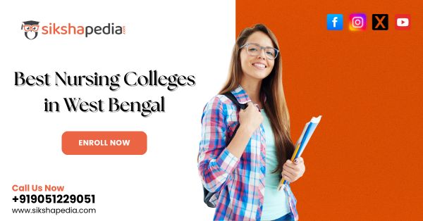 Best Nursing Colleges in West Bengal | Sikshapedia