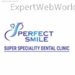 Perfect Smile Super Speciality Dental Clinic