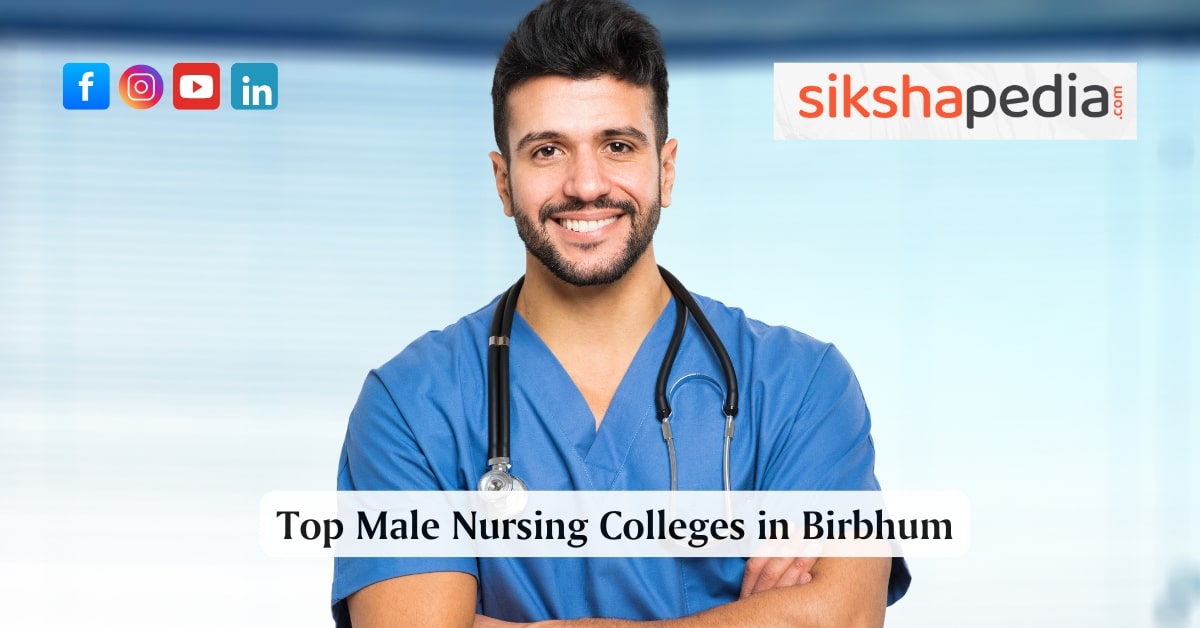 Top Male Nursing Colleges in Birbhum